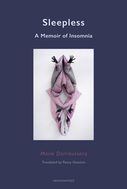 Sleepless: A Memoir of Insomnia, Marie Darrieussecq - Paperback - 9781635901771