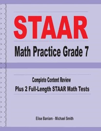 STAAR Math Practice Grade 7: Complete Content Review Plus 2 Full-length STAAR Math Tests, Michael Smith - Paperback - 9781636200330