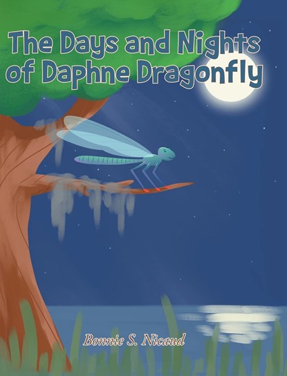 The Days and Nights of Daphne Dragonfly, Bonnie S. Nicaud - Gebonden - 9781639854264