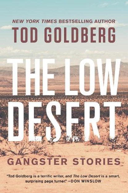 The Low Desert, Tod Goldberg - Paperback - 9781640095267