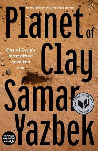 PLANET OF CLAY, Samar Yazbek - Paperback - 9781642861013