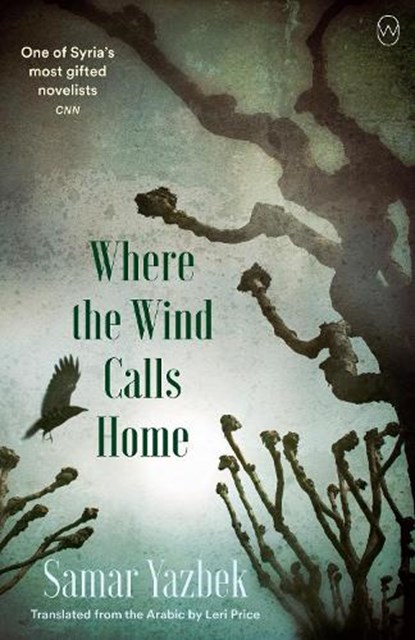 Where The Wind Calls Home, Samar Yazbek - Paperback - 9781642861358
