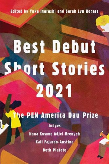 Best Debut Short Stories 2021, Nana Kwame Adjei-Brenyah ; Kali Fajardo-Anstine ; Beth Piatote - Paperback - 9781646220793