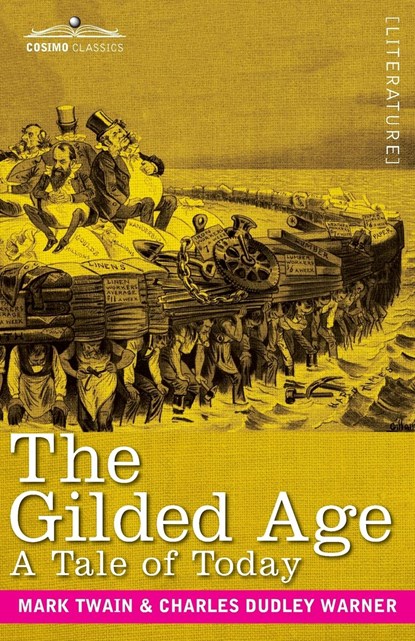 The Gilded Age, Mark Twain ;  Charles D Warner - Paperback - 9781646793143