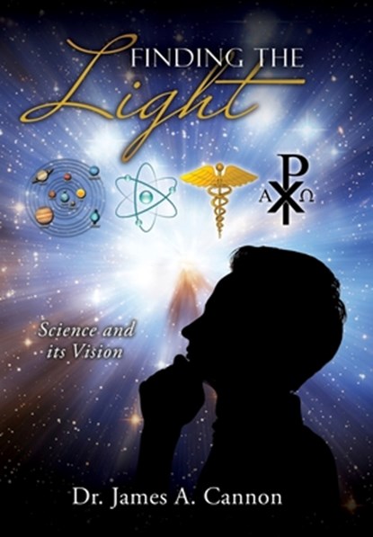 Finding the Light: Science and its Vision, James A. Cannon - Gebonden - 9781662865794