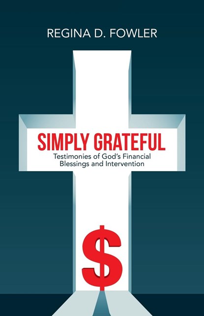 Simply Grateful, Regina D Fowler - Paperback - 9781664251502