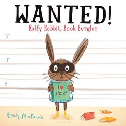 Wanted! Ralfy Rabbit, Book Burglar, Emily MacKenzie - Gebonden - 9781681192208