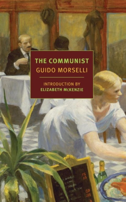 The Communist, Elizabeth McKenzie ; Frederika Randall ; Guido Morselli - Paperback - 9781681370781