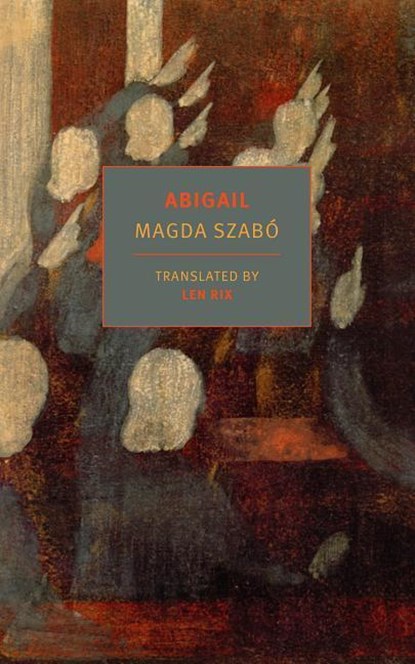 ABIGAIL, Magda Szabo - Paperback - 9781681374031
