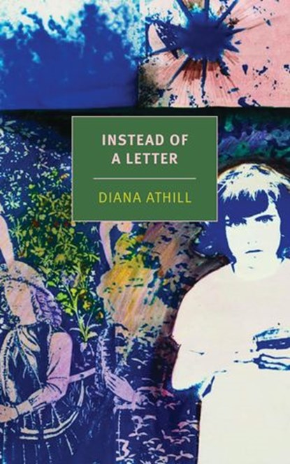 Instead of a Letter, Diana Athill ; Lena Dunham - Ebook - 9781681376141