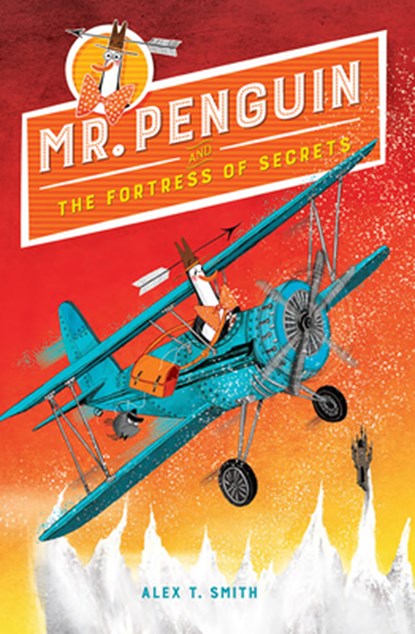 Mr. Penguin and the Fortress of Secrets, Alex T. Smith - Paperback - 9781682631959