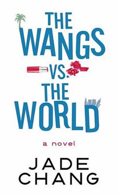The Wangs Vs. the World, CHANG,  Jade - Gebonden - 9781683243328