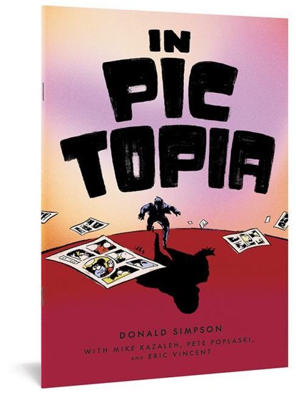 In Pictopia, Mike Kazaleh ;  Pete Poplaski ;  Don Simpson - Paperback - 9781683964575