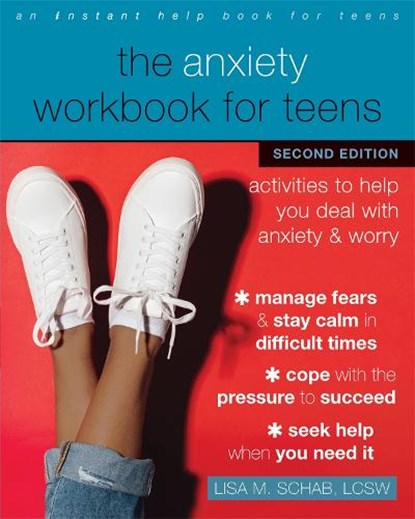 The Anxiety Workbook for Teens, Lisa M. Schab - Paperback - 9781684038633