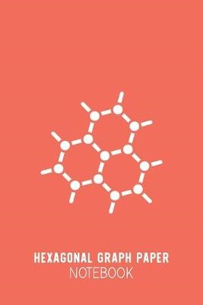 Hexagonal Graph Paper Notebook: Coral Organic Chemistry Notebook - Small Grids Hex Paper - Hexagonal Graph Paper Small - 6x9inch 100 pages, Organic Chemi Hexagonal Paper Notebooks - Paperback - 9781706155133