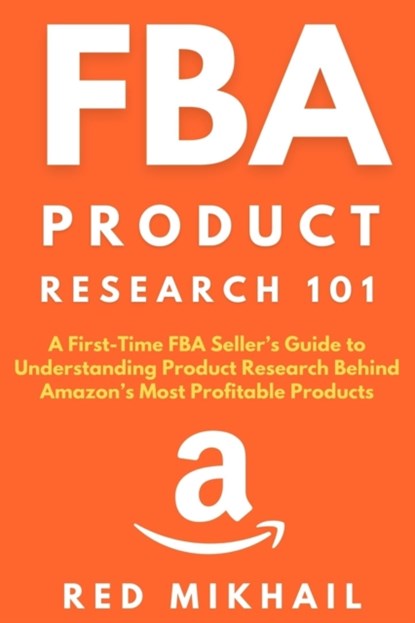FBA Product Research 101, Red Mikhail - Paperback - 9781716561887