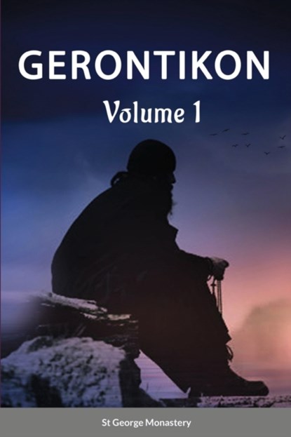 Gerontikon Volume 1, St George Monastery ; Anna Skoubourdis - Paperback - 9781716982255