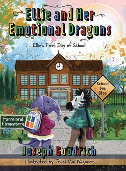 Ellie and Her Emotional Dragons, Joseph E Goodrich - Gebonden - 9781732855328