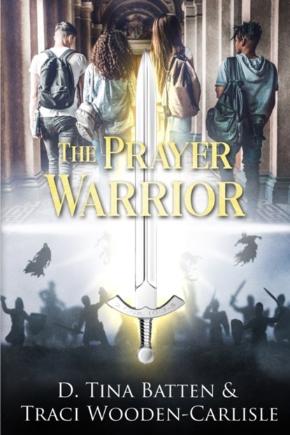 The Prayer Warrior, Traci Wooden-Carlisle ; D Tina Batten - Paperback - 9781736751312