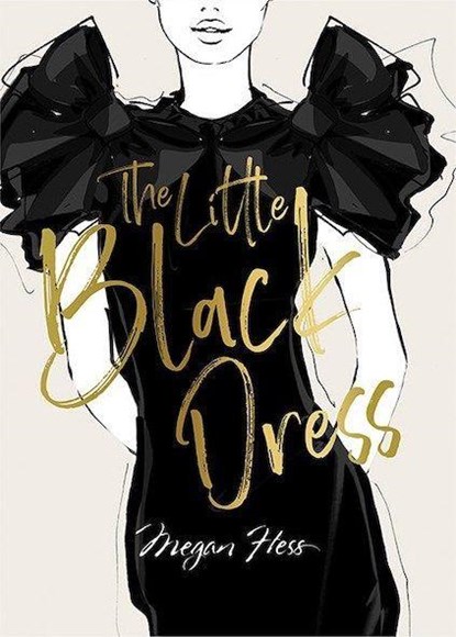 Megan Hess: The Little Black Dress, Megan Hess - Gebonden Gebonden - 9781743797358