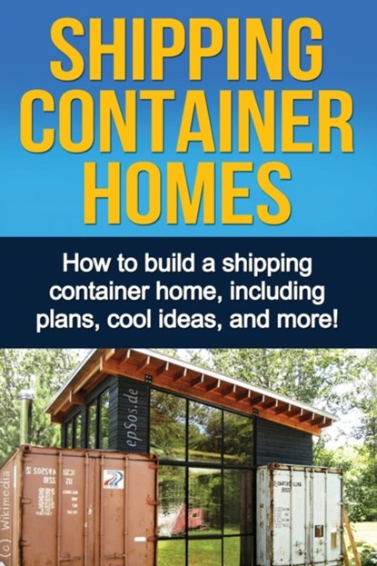 Shipping Container Homes, Daniel Knight - Paperback - 9781761030413