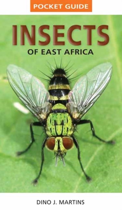 Pocket Guide Insects of East Africa, Dino J. Martins - Paperback - 9781770078949