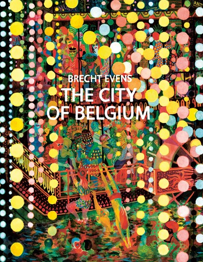 The City of Belgium, Brecht Evens - Gebonden Gebonden - 9781770463424