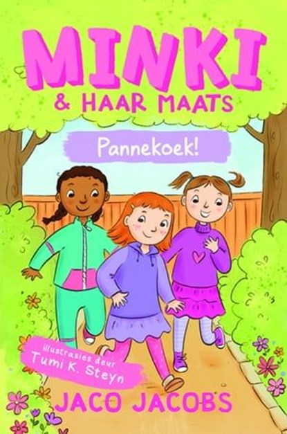 Minki en haar maats: Pannekoek!, Jaco Jacobs - Ebook - 9781776253173