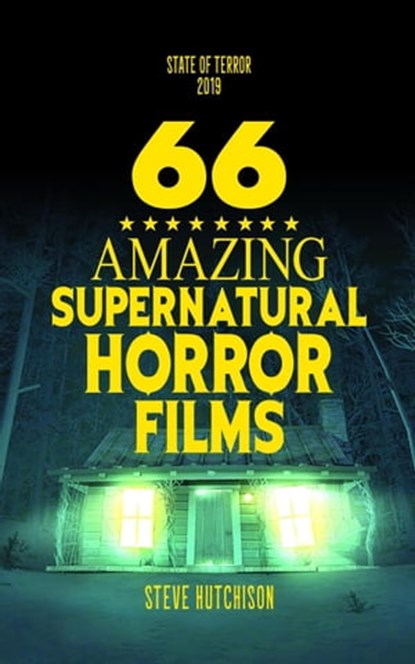 66 Amazing Supernatural Horror Films, Steve Hutchison - Ebook - 9781778872136