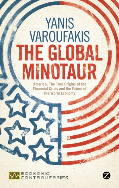 The Global Minotaur, Yanis Varoufakis - Gebonden - 9781780320151