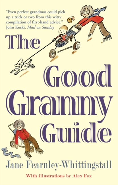 The Good Granny Guide, Jane Fearnley-Whittingstall - Paperback - 9781780720319