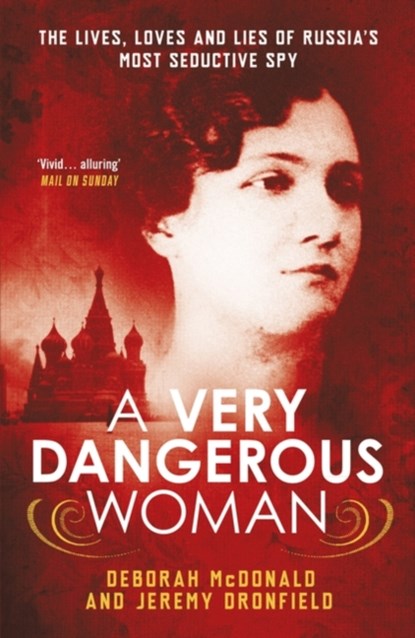 A Very Dangerous Woman, Deborah McDonald ; Jeremy Dronfield - Paperback - 9781780747972