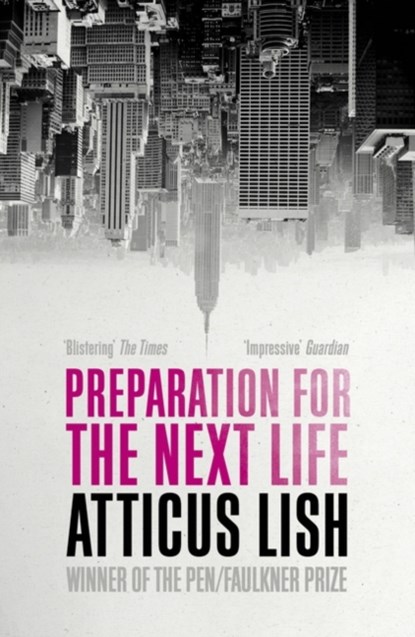 Preparation for the Next Life, Atticus Lish - Paperback - 9781780748337