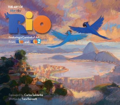 The Art of Rio: Featuring a Carnival of Art From Rio and Rio 2, BENNETT,  Tara - Gebonden - 9781781169780