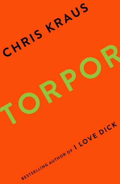 Torpor, Chris Kraus - Paperback - 9781781258989