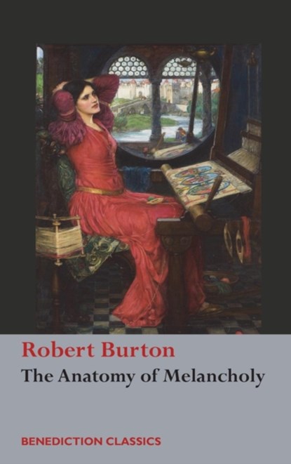 The Anatomy of Melancholy, Robert Burton - Gebonden - 9781781398968