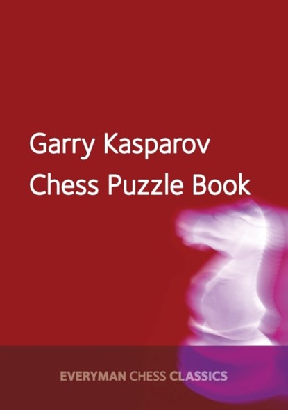 Garry Kasparov's Chess Puzzle Book, Garry Kasparov - Paperback - 9781781943304