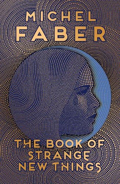 The Book of Strange New Things, Michel Faber - Paperback - 9781782114086