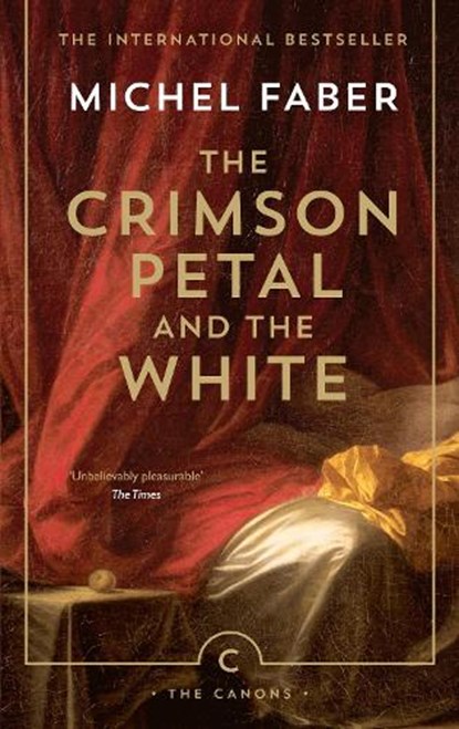The Crimson Petal And The White, Michel Faber - Paperback - 9781782114413