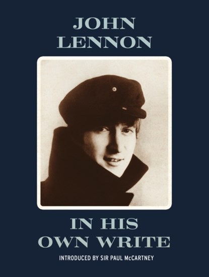 In His Own Write, John Lennon - Gebonden Gebonden - 9781782115403