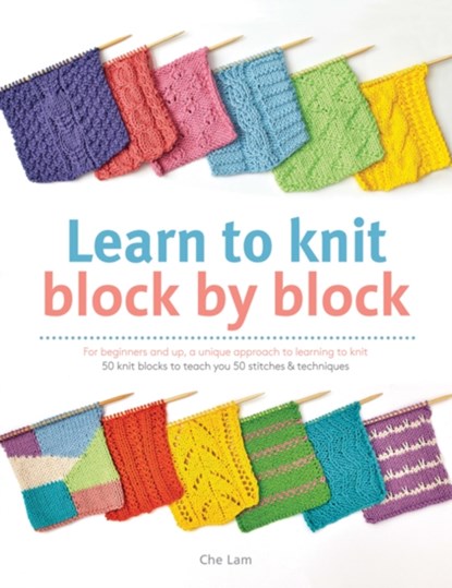 Learn to Knit Block by Block, Che Lam - Paperback - 9781782212744