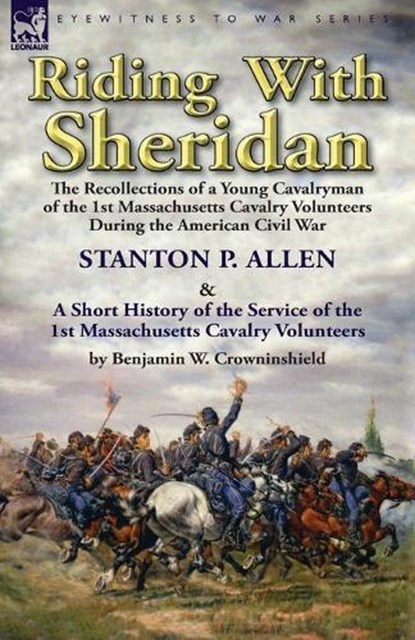 Riding With Sheridan, Stanton P Allen ; Benjamin W Crowninshield - Paperback - 9781782826316