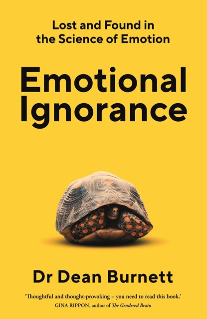 Emotional Ignorance, Dean Burnett - Paperback - 9781783351732