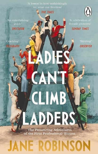 Ladies Can’t Climb Ladders, Jane Robinson - Paperback - 9781784163990