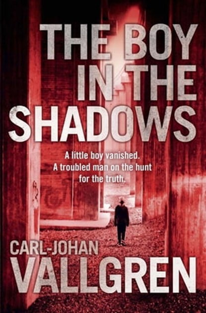 The Boy in the Shadows, Carl-Johan Vallgren - Ebook - 9781784291280