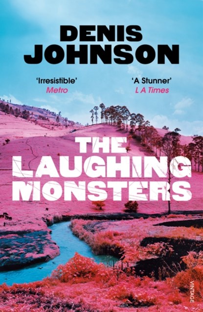 The Laughing Monsters, Denis Johnson - Paperback - 9781784700225