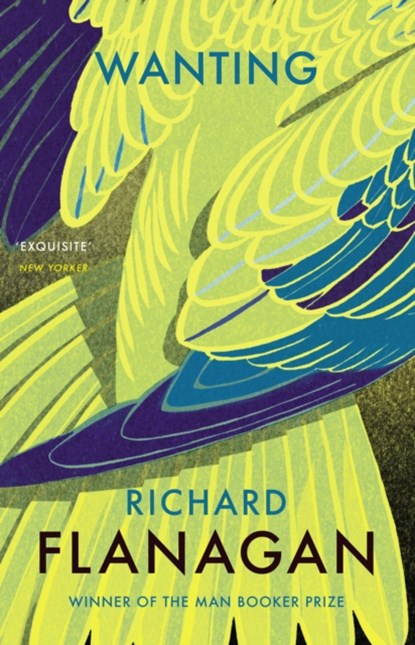Wanting, Richard Flanagan - Paperback - 9781784702922