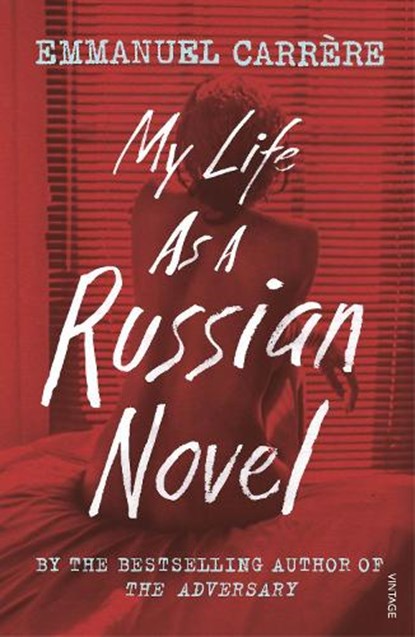 My Life as a Russian Novel, Emmanuel Carrere - Paperback - 9781784705817