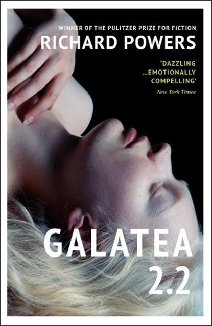 Galatea 2.2, Richard Powers - Paperback - 9781784709716