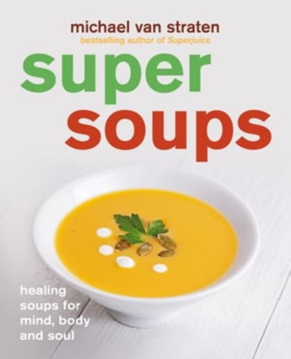 Super Soups, Michael van Straten - Ebook - 9781784720216
